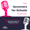 The Governors for Schools Podcast image