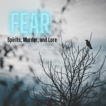 FEAR: Spirits, Murder and Lore image