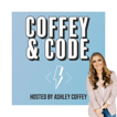 Coffey and Code Podcast image
