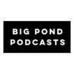 Big Pond Podcasts's Show image