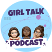 Girl Talk Pod's Show image