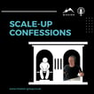 Scale-up Confessions image