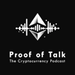 Proof of Talk: The Cryptocurrency Podcast image