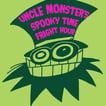 Uncle Monster's Spooky Time Fright Hour image