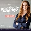 The Positively Healthy Mom image