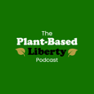 Plant-Based Liberty Podcast's Show image