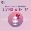 Bruised But Not Broken: Living with ITP image