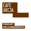Cafe Akcja. Podcast Akcji Demokracji. image