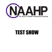 NAAHP TEST SHOW image