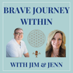 Brave Journey Within with Jim & Jenn image