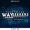 This is the Wayseekers: A Star Wars Podcast image