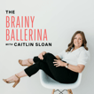 The Brainy Ballerina Podcast image