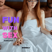 Fun With Sex Podcast image