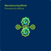 Manufacturing Minds: Powered by Alithya image