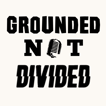 Grounded, Not Divided image