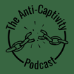 The Anti-Captivity Podcast image