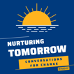 Nurturing Tomorrow: Conversations for Change image