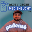 Aktiv gegen Mediensucht: Der Podcast image