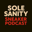 Sole Sanity Sneaker Podcast image