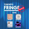 #414 – Toronto Fringe Preview image