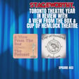 Toronto Theatre Year in Review with A View From the Box and The Cup image