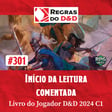 Início da leitura comentada | Livro do Jogador D&D 2024 C1 image