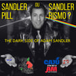 PdC#10 - Sandler Pill Ou Sanlderismo? The Dark Side Of Adam Sandler image