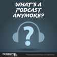 400. What’s a Podcast Anymore? image