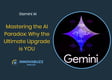 Gemini AI, Mastering the AI Paradox: Why the Ultimate Upgrade is YOU - Innova.buzz 679 image