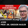 Ekstase im Darm: So wirst du ein neuer Mensch (Geheimrezept) l Prof. Dr. Gregor Hasler l #1199 image