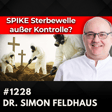 Spike-Alarm: Arzt warnt vor mRNA-Nachwirkungen! | Dr. Simon Feldhaus #1228 image