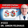  Starker Gehirn-Schutz: DAS vermeidet Spike & Alzheimer? | Dr. Simon Feldhaus #1232 image
