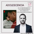 Adolescencia: Acompañamiento de la adolescencia en conflicto con Alejandro Rodrigo image