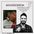 Adolescencia, con el psicólogo y mediador penal juvenil Fran Jódar @psicologiadvida (parte I) image