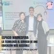 #EspacioMadresfera: La tecnología al servicio de una educación más accesible, con Elia Zapico y Jorge Calvo image