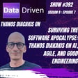 Thanos Diakakis on Surviving the Software Apocalypse – AI, Agile, and Good Engineering image