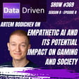 Artem Rodichof on Empathetic AI and Its Potential Impact on Gaming and Society image