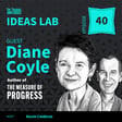IL40: Why the Economy Feels Broken... Even When It’s Growing ft. Diane Coyle image