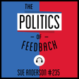  235: The Politics of Feedback - Sue Anderson  image