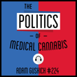 224: The Politics of Medical Cannabis - Adam Guskich  image