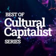 Best of Cultural Capitalist series image