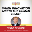When Innovation Meets the Human Heart image
