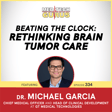 Beating the Clock: Rethinking Brain Tumor Care image