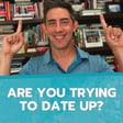 Are You Trying to Date Up? image