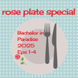 Rose Plate Special: Bachelor in Paradise, Episodes 1-4 image