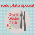 Rose Plate Special: Bachelor Grant, Weeks 7-8 image