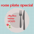 Rose Plate Special: Jilly Box, Winter 2025 image
