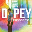 Dopey 552:  Brace Belden Returns! Molestation, Poppers, Nitrous, Heroin, Charlie Kirk and Recovery! image