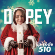 Dopey 510: Kimber wants to Shoot Coke on a Very Special Dopey Christmas Crisis! Heroin, LSD, Benzos, Crack, and tons of Christmas Cheer! image