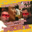 Dopey Total Replay - Episode 18 - DXM, Drinking Piss, Wasted at Goose with Alex image
